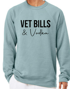 Vet Bills & Vodka Crewneck Sweatshirt